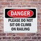 Signmission Please Do Not Sit Or Climb On Railing, 10 in W x Rectangle, Plastic OS-2PACK-DS-P-710-L-2105 - alternate 6